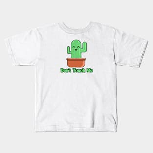 Don't touch me cactus Kids T-Shirt